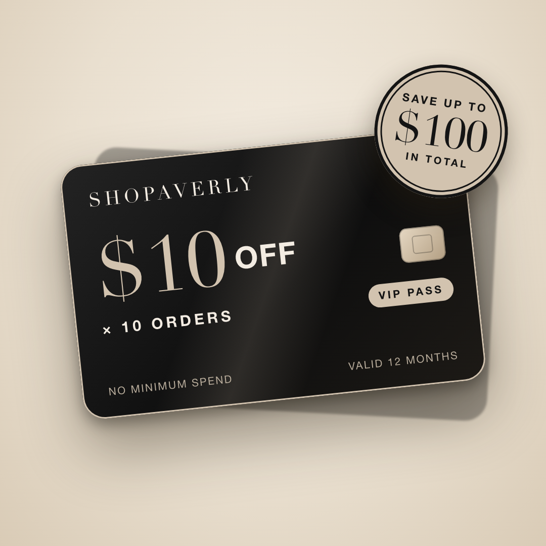 Shopaverly VIP Pass – $10 off your next 10 orders, save up to $100